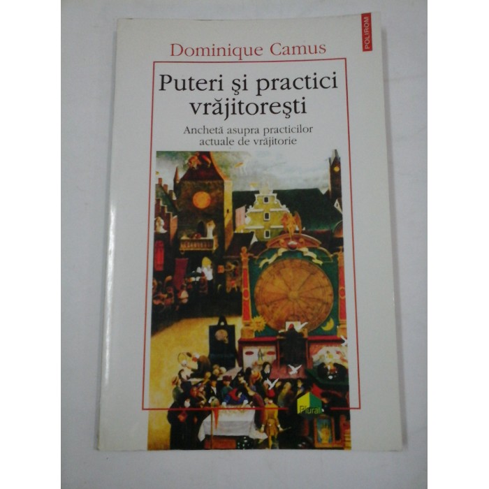   PUTERI  SI  PRACTICI  VRAJITORESTI  -  Dominique  Camus